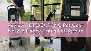 Review PET GEAR INC Pet Gear No-Zip Happy Trails Pet Stroller for Cats/Dogs, Zipperless Entry, Easy