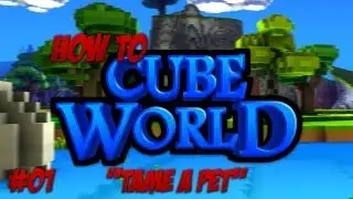 Cube World Tutorials: Ep.1 - 