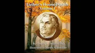 Luther's House Postil - 1st Sunday of Advent