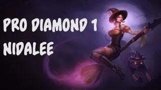Pro Nidalee Commentary [Diamond 1]