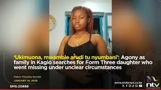 Agony as family in Kagio searches for Form 3 daughter who went missing under unclear circumstances