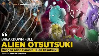 BREAKDOWN FULL BANGSA OTSUTSUKI UTAMA [ SAMPAI ISSHIKI GUGUR ]
