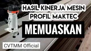 Review Mesin Router Maktec | Hasil Kinerja Memuaskan
