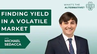 Finding Yield in a Volatile Market featuring Michael Sedacca
