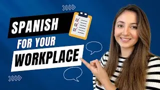 WORKPLACE SPANISH: The Only Guide You'll Ever Need
