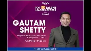 Forbes India Presents Top 30 Talent Leaders of 2023 powered by Indeed | Gautam Shetty