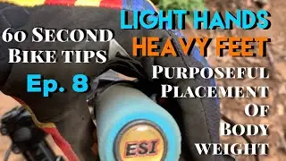 60SBT: Ep. 8 - LIGHT HANDS, HEAVY FEET? Body Weight Placement