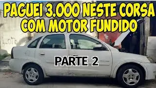 PARTE 2: Vendo os problemas e defeitos do Cors&atilde;o Sedan 