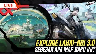 🔴EXPLORE MAP BARU LAHAI-ROI! SEBERAPA BESAR MAP BARU INI?! Ep.648 | Wuthering Waves Indonesia