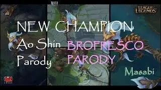 NEW CHAMPION  : Ao Shin / Aurelion Sol | Parody of BROFRESCO