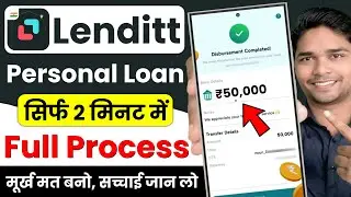 Lenditt Loan App 2025 | Lenditt Loan App Real or Fake | Lenditt Loan App Review