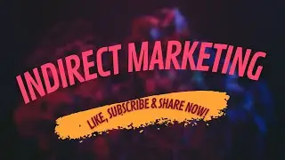 Indirect Marketing | Definition | Types | Platforms For Indirect Marketing