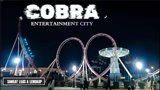Cobra Entertainment City | Disini tak ada istilah ngantri !
