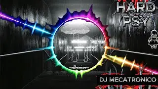 DJ MECATRONICO - HARD PSY MUSIC🕷️🔘 | #hardpsy | Euphoric/Horror Mix🎶⭐