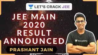 JEE Main 2020 Result Announced | IIT-JEE | Let's Crack JEE | Prashant Jain