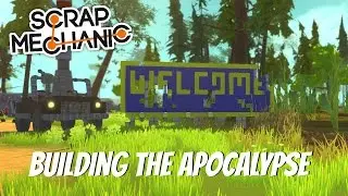 Scrap Mechanic Gameplay- EP 46- Building The Apocalypse (Download In The Description)