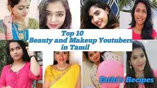 Top 10 beauty and makeup Youtubers in tamil|Be you defining|Tamil beauty beats|Made by mona