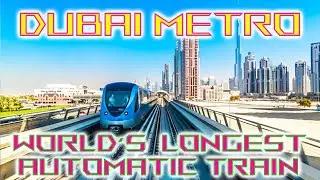 Dubai Metro - Let's Ride on World's Best Metro  - The World's Longest Driverless Train System