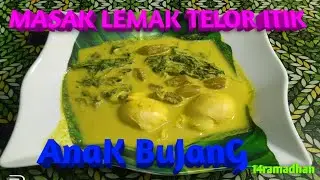 MASAK LEMAK TELOR ITIK anak bujang mak abah style #masaklemakteloritik