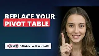 Replace Your Pivot Table With One Formula: GROUPBY in Excel