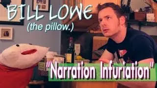 Narration Infuriation - Bill Lowe (the pillow.) Ep 6 w/ Michael Nixon of Geek Crash Course