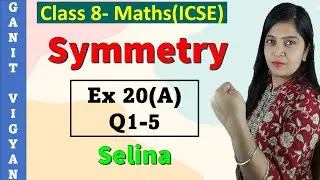 Symmetry | ICSE class 8 mathematics | Ch 20 | Ex 20(A) | Q 1-5 | Selina