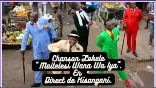 KISANGANI, CHANSON LOKELE - MAITELESI 