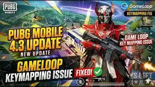 PUBG Mobile 4.3 Update Keymapping Fix | Gameloop New Control Setup (100% Working)