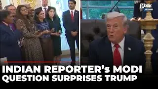 &lsquo;I Like You Already&rsquo;: Trump Surprised By Indian Reporter&rsquo;s Question On Modi, Popularity In India