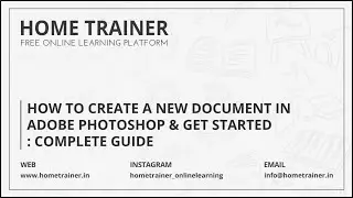 How to create a new document in Adobe Photoshop and Get Started?.