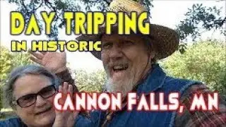 Day  Tripping the Cannon Falls, MN Area