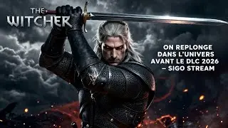 The Witcher 3 – On replonge dans l’univers avant le DLC 2026 – EPISODE 12