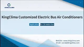 KingClima Electric Bus AC for 18m Electric Articulated Bus