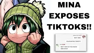 Mina exposes tiktoks! |mha exposing| pt.5/??|Tsuyu’s turn|