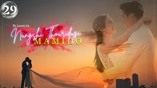 NUNGSHI THOURIDUGI MAMIDO ~ Mona | Luxmi An ~Epi. 29