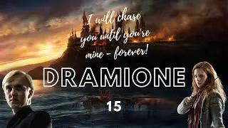 Dramione Fanfiktion | I will chase you until you're mine - forever! | Kapitel 15