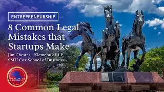 Jim Chester: Eight Common Legal Mistakes that Startups Make