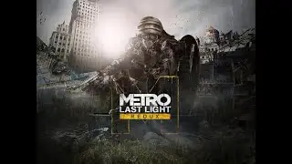 Metro  Last Light Redux #2 (No comment)