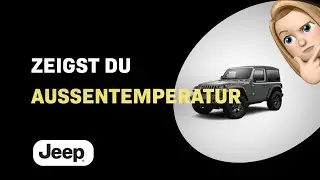 Wie man die Au&szlig;entemperatur am Jeep Wrangler (2021) anzeigt