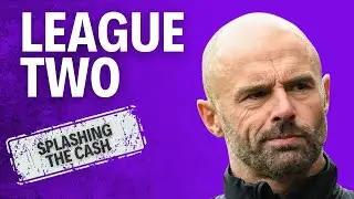 Buying The League? - League Two Preview