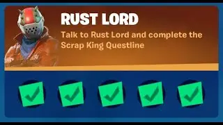 How To Complete The Rust Lord's Quest Line In Fortnite! (150,000 XP)