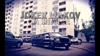JOKER LIAKOV - La Riatte (Clip Officiel)