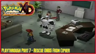 Pok&eacute;mon XD: Gale of Darkness | Playthrough | Part 7: Rescue ONBS from Cipher