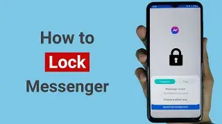 How to Lock Messenger With Fingerprints on Android