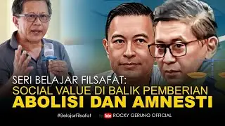SERI BELAJAR FILSAFAT: SOCIAL VALUE DI BALIK PEMBERIAN ABOLISI DAN AMNESTI