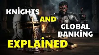 Global Banking System And Knights Templar  Explained Finance Historical