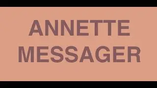 ANNETE MESSAGER