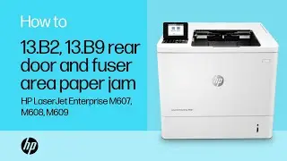 HP LJ Enterprise M607, M608, M609 - 13.B2, 13.B9 rear door and fuser area paper jam | HP Support