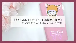 HOBONICHI WEEKS Plan With Me // ft. Shine Sticker Studio & C & L Crafts