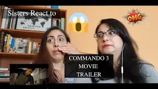 OUR REACTION TO - COMMANDO 3 TRAILER | VIDYUT JAMWAL | POOJA CHOPRA | ESHA GUPTA | FREDDY
